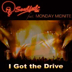 I Got the Drive (feat. Monday Midnite) - Single by Soulful-Cafe album reviews, ratings, credits