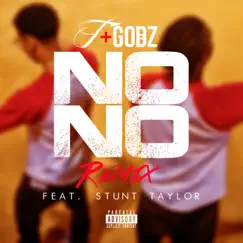 No No (feat. Stunt Taylor) [Remix] - Single by T+Godz album reviews, ratings, credits