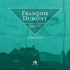 Bach: Keyboard Suites by François Dumont album reviews, ratings, credits