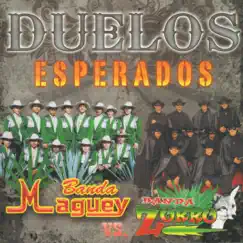 Duelos Esperados by Banda Maguey & Banda Zorro album reviews, ratings, credits
