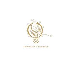 Deliverance & Damnation by Opeth album reviews, ratings, credits