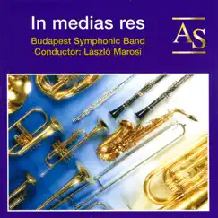 In Medias Res by Budapest Symphonic Band album reviews, ratings, credits