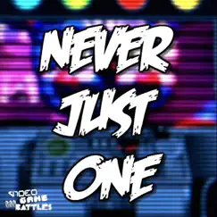 Never Just One (feat. Da Games) - Single by VideoGameRapBattles album reviews, ratings, credits