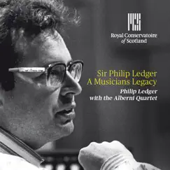Sir Philip Ledger a Musician's Legacy by Sir Philip Ledger & Alberni Quartet album reviews, ratings, credits