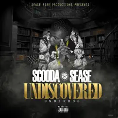 Undiscovered Underdog - Single by Scooda Sease album reviews, ratings, credits