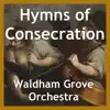 Hymns of Consecration album lyrics, reviews, download