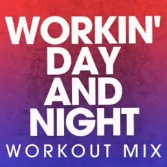 Workin' Day and Night (Workout Mix) - Single by Power Music Workout album reviews, ratings, credits