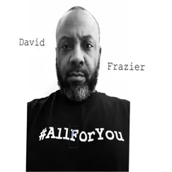 All for You - Single by David Frazier album reviews, ratings, credits