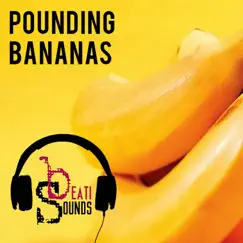Pounding Bananas Song Lyrics
