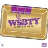 WSBTY (We Smoke Better Than You) [feat. Berner & Paul Wall] - Single album lyrics, reviews, download
