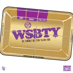 WSBTY (We Smoke Better Than You) [feat. Berner & Paul Wall] - Single by Nump album reviews, ratings, credits