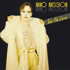 Two for Love - Single by Miko Mission album reviews, ratings, credits