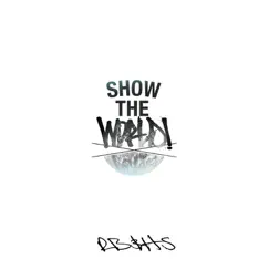 Show the World - Single by Rob Bailey & The Hustle Standard album reviews, ratings, credits