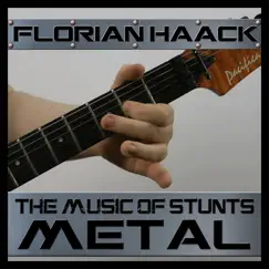 The Music of Stunts / 4D Sports Driving Metal - EP by Florian Haack album reviews, ratings, credits
