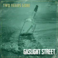 Two Years Gone by Gaslight Street album reviews, ratings, credits