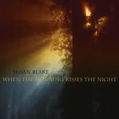 When the Morning Kisses the Night - Single by Susan Blake album reviews, ratings, credits