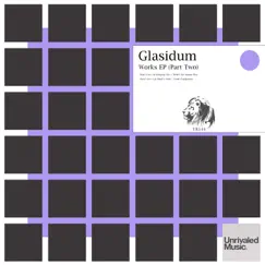 Works EP (Part 2) by Glasidum album reviews, ratings, credits