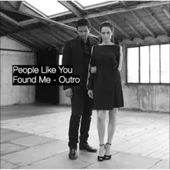 Found Me - Outro - EP by People Like You album reviews, ratings, credits