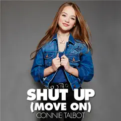 Shut Up (Move On) - Single by Connie Talbot album reviews, ratings, credits