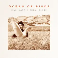 Ocean of Birds by Max Hatt / Edda Glass album reviews, ratings, credits