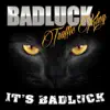 It's Badluck - Single album lyrics, reviews, download