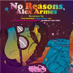 No Reasons (Remixes) - EP by Alex Armes album reviews, ratings, credits
