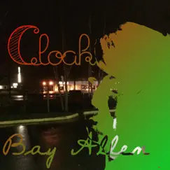 Cloak - Single by Bay Allen album reviews, ratings, credits