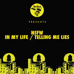 In My Life / Telling Me Lies - Single by NSFW album reviews, ratings, credits