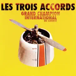 Grand champion international de course by Les Trois Accords album reviews, ratings, credits