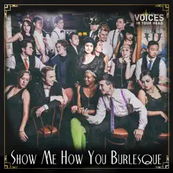 Show Me How You Burlesque - Single by Voices in Your Head album reviews, ratings, credits