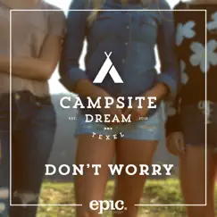 Don't Worry (Extended Mix) - Single by Campsite Dream album reviews, ratings, credits