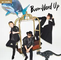 Boom Word Up 初回盤A - EP by W-inds. album reviews, ratings, credits