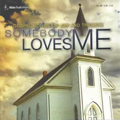 Somebody Loves Me by Bible Truth Music album reviews, ratings, credits