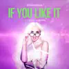 If You Like It (feat. Elsa Li Jones) - EP album lyrics, reviews, download