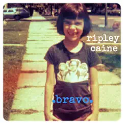 Bravo by Ripley Caine album reviews, ratings, credits