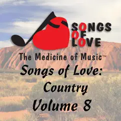 Songs of Love: Country, Vol. 8 by Various Artists album reviews, ratings, credits