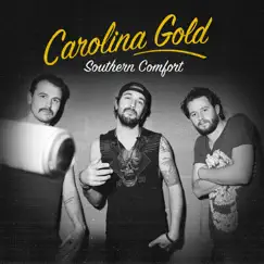 Southern Comfort - Single by Carolina Gold album reviews, ratings, credits