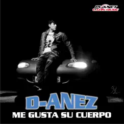 Me Gusta Su Cuerpo - Single by Danez album reviews, ratings, credits