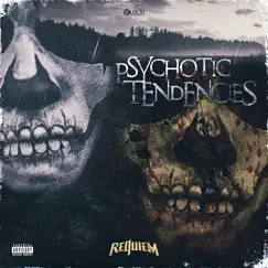 Psychotic Tendencies - Single by Requiem album reviews, ratings, credits
