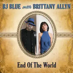 End of the World - Single by BJ Blue & Brittany Allyn album reviews, ratings, credits