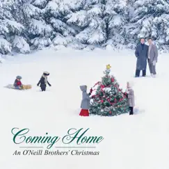 Coming Home: An O'Neill Brothers' Christmas by The O'Neill Brothers album reviews, ratings, credits
