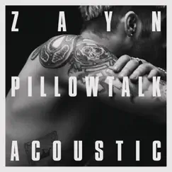 PILLOWTALK (The Living Room Session) - Single by ZAYN album reviews, ratings, credits