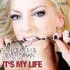 It's My Life (with Silver Nikan) [feat. Dee Dee] - Single album lyrics, reviews, download