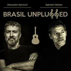 Brasil Unplugged - EP by Alessandro Barocchi & Gabriele Valletta album reviews, ratings, credits