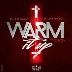 Warm It Up (feat. DJ Frosty) Song Lyrics