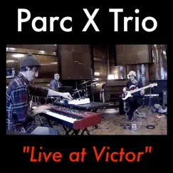 Live at Victor - Single by Parc X trio album reviews, ratings, credits