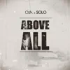 Above All (feat. Solo) - Single album lyrics, reviews, download