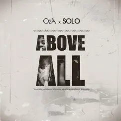 Above All (feat. Solo) - Single by Qza album reviews, ratings, credits
