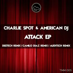 Attack - EP by Charlie Spot & American DJ album reviews, ratings, credits