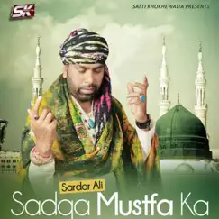 Sadqa Mustfa Ka by Sardar Ali album reviews, ratings, credits